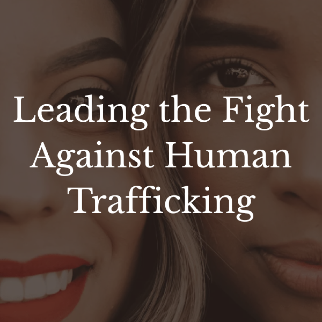 Leading the Fight Against Human Trafficking